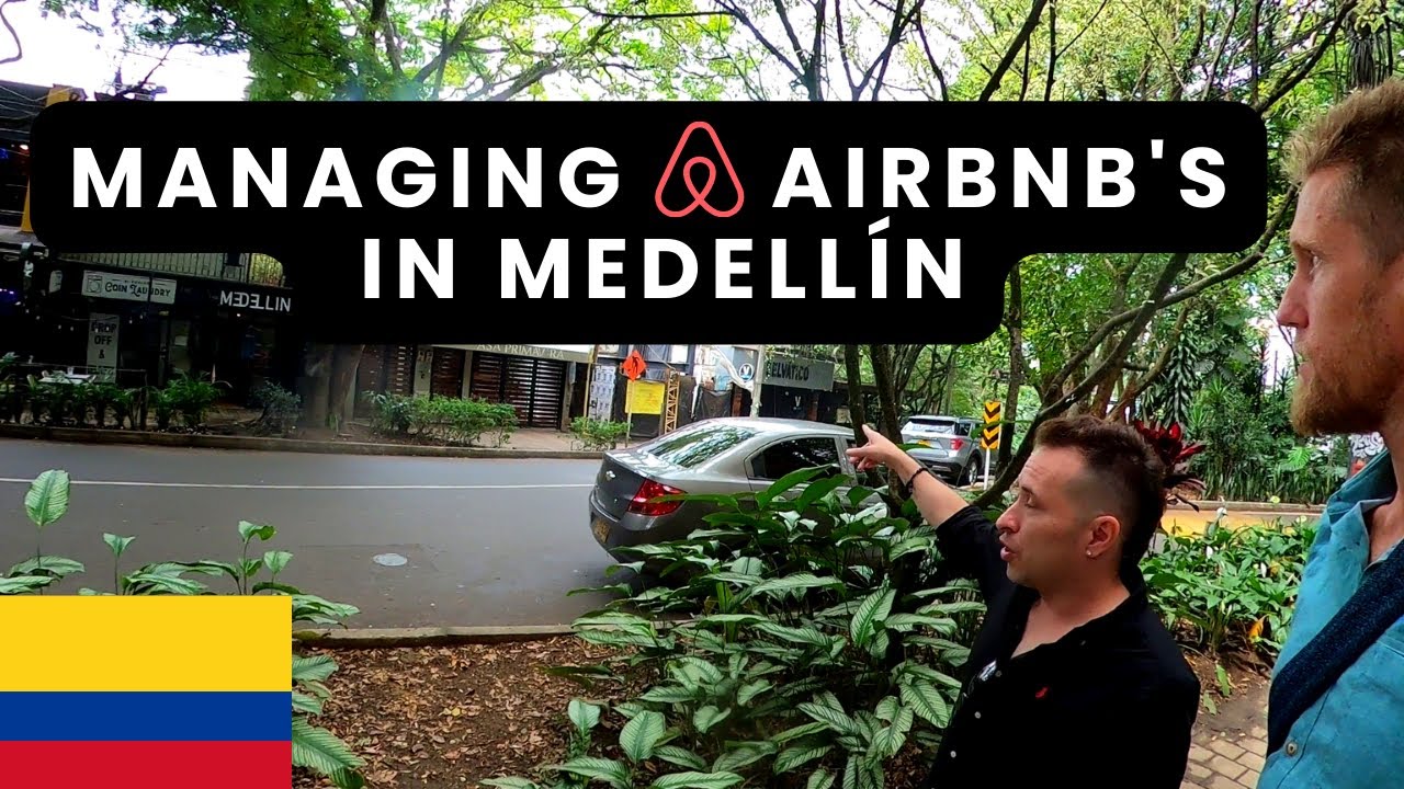 THE HARD TRUTH ABOUT AIRBNB PROPERTY MANAGEMENT IN MEDELLÍN, COLOMBIA