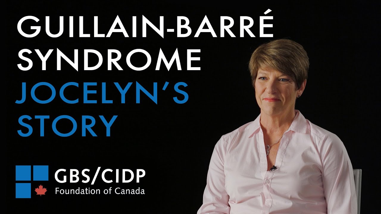 Guillain-Barré Syndrome (GBS) - Jocelyn's Story