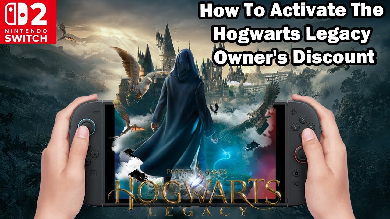 How to Activate The Nintendo Switch 2 Hogwarts Legacy Owner's Discount (Upgrade Path)