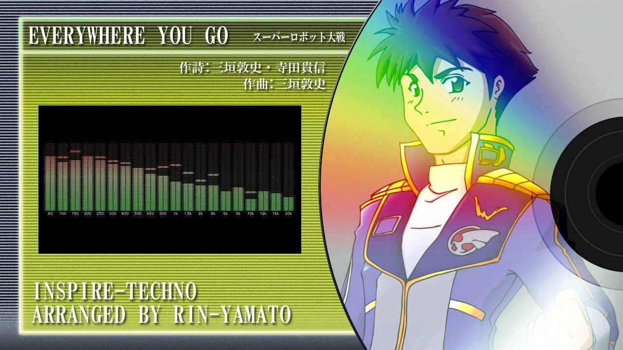 【アレンジ】EVERYWHERE YOU GO【スーパーロボット大戦】
