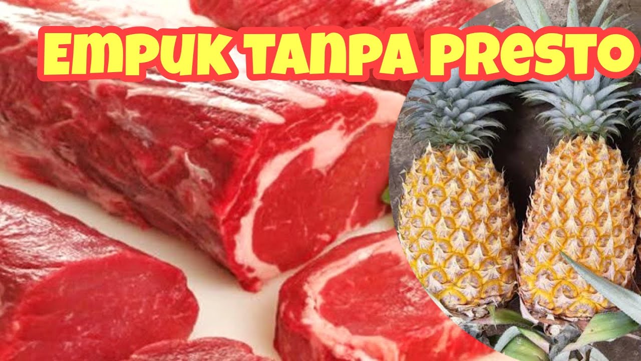 Mengempukan Daging dengan NANAS Sangat Cepat Empuk tanpa PRESTO