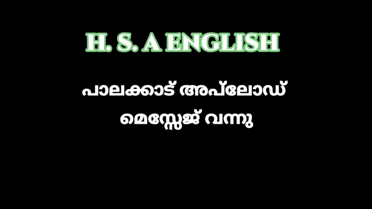 HSA ENGLISH PALAKKAD MESSAGE HAS BEEN TO the candidates
