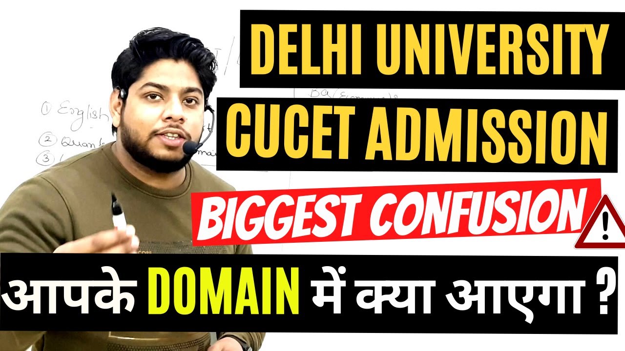 CUCET 2022-Delhi University New admission process Domain Specific Syllabus Exam Pattern