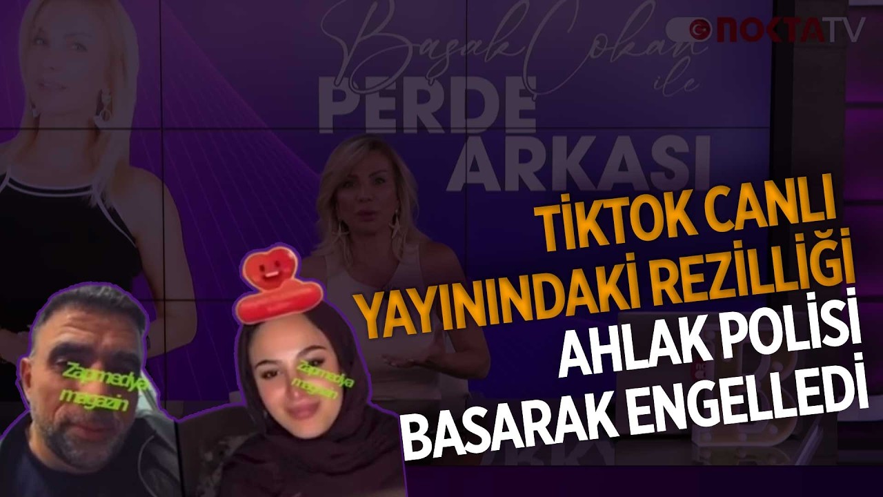 TikTok Canlı Yayınındaki Rezilliği Ahlak Polisi Basarak Engelledi | Perde Arkası | 1.04.2026