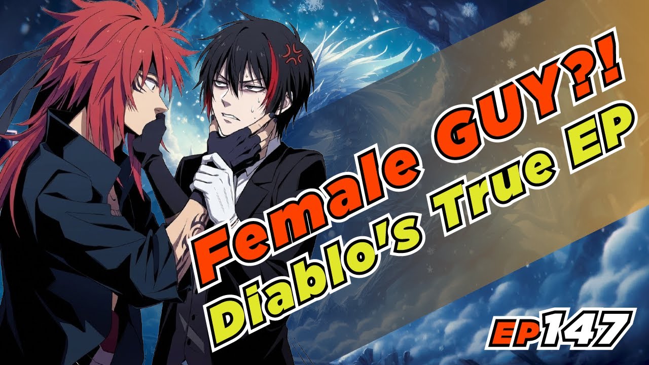 EP147 Guy Turns Female?! Diablo's True Power!