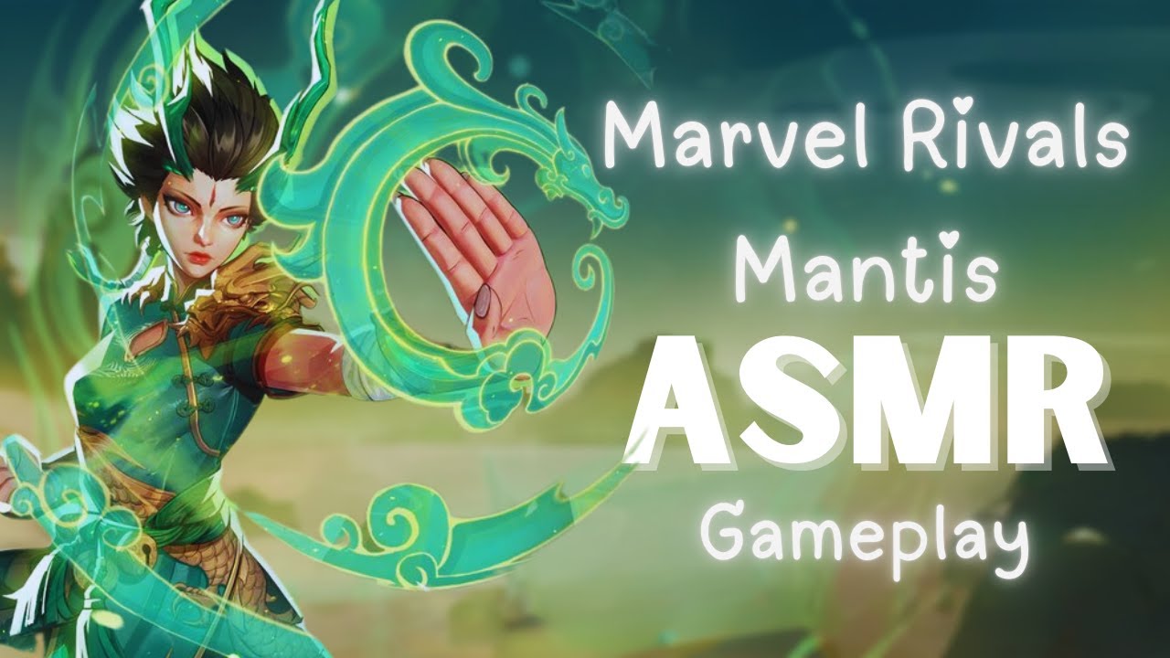 ⋆.˚ Lord Mantis ASMR Gameplay ⋆.˚ slow whispers, gum chewing, keyboard sounds ✿ Marvel Rivals ASMR ✿