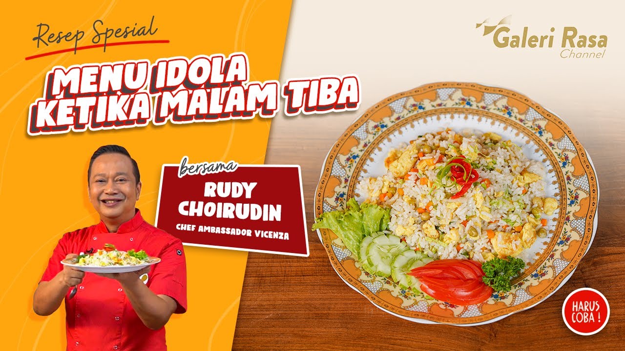 RUDY CHOIRUDIN | MENU IDOLA KETIKA MALAM TIBA ~ NASI GORENG YANG CHOW