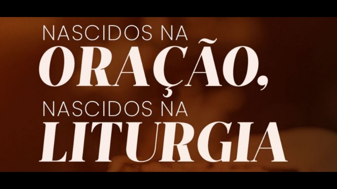 Tríduo da Liturgia Eucarística - Nascidos na Oração, Nascidos na Liturgia - 3º dia 26/07/2024