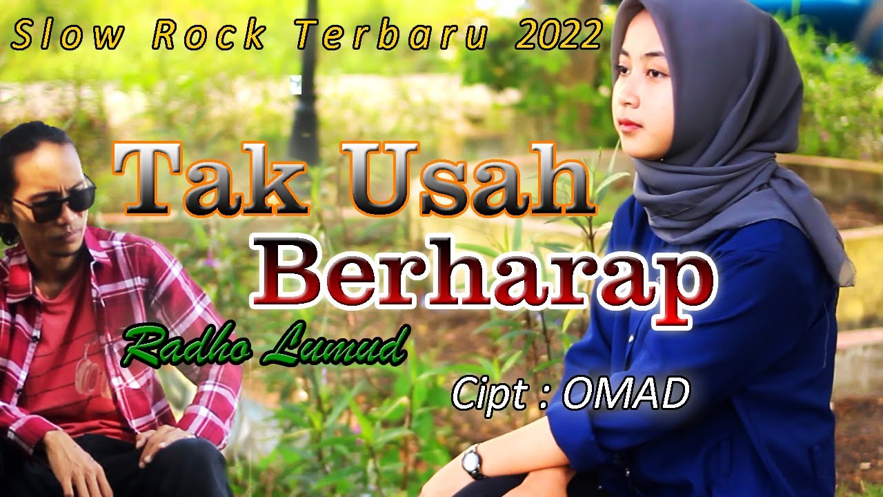 Lagu Slow Rock Tak Usah Berharap - Radho Lumud (Official Music Video)