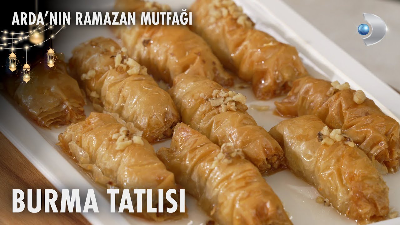 Burma Tatlısı Tarifi | Arda'nın Ramazan Mutfağı | 06.03.2025