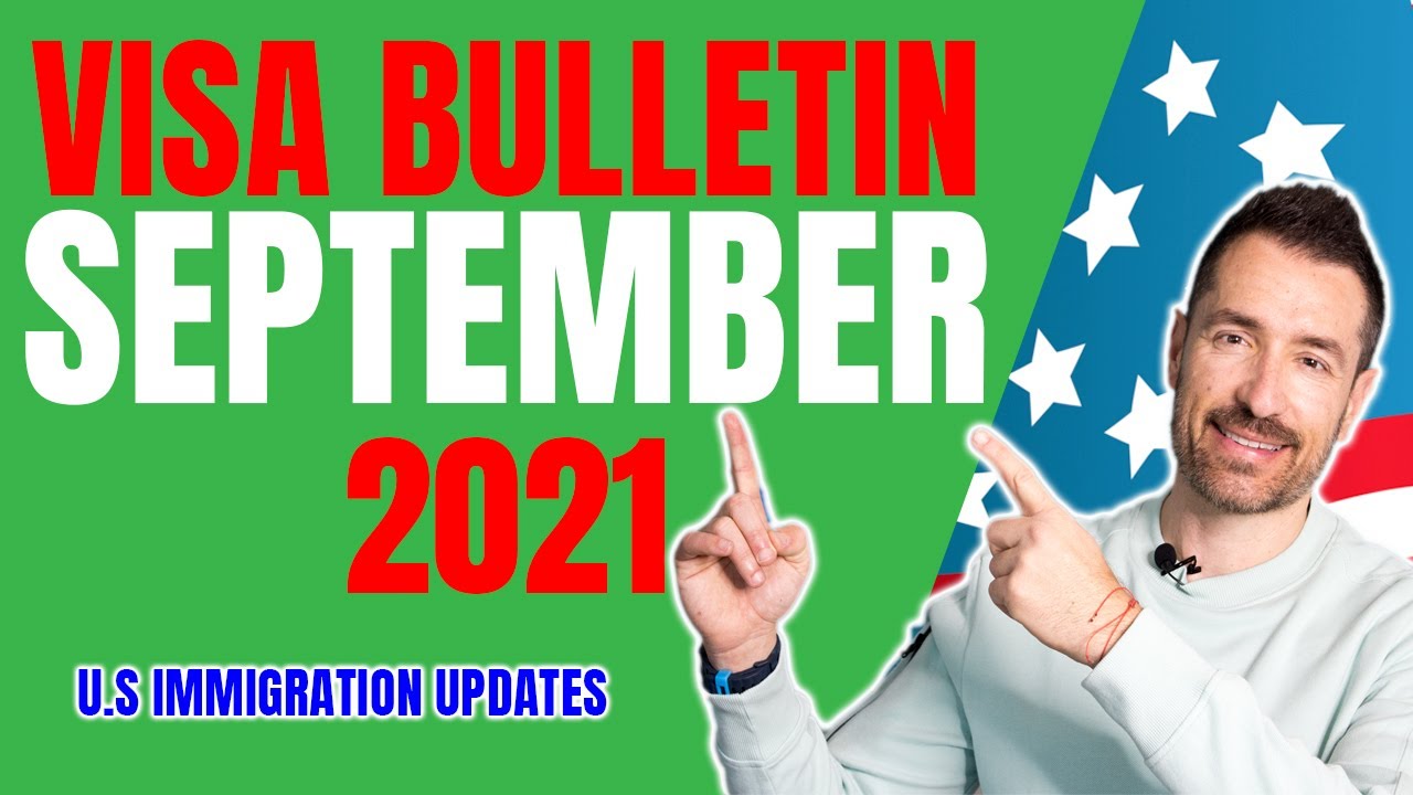 US Immigration News: Visa Bulletin For September 2021 | Family Sponsored | Employment Based Updates