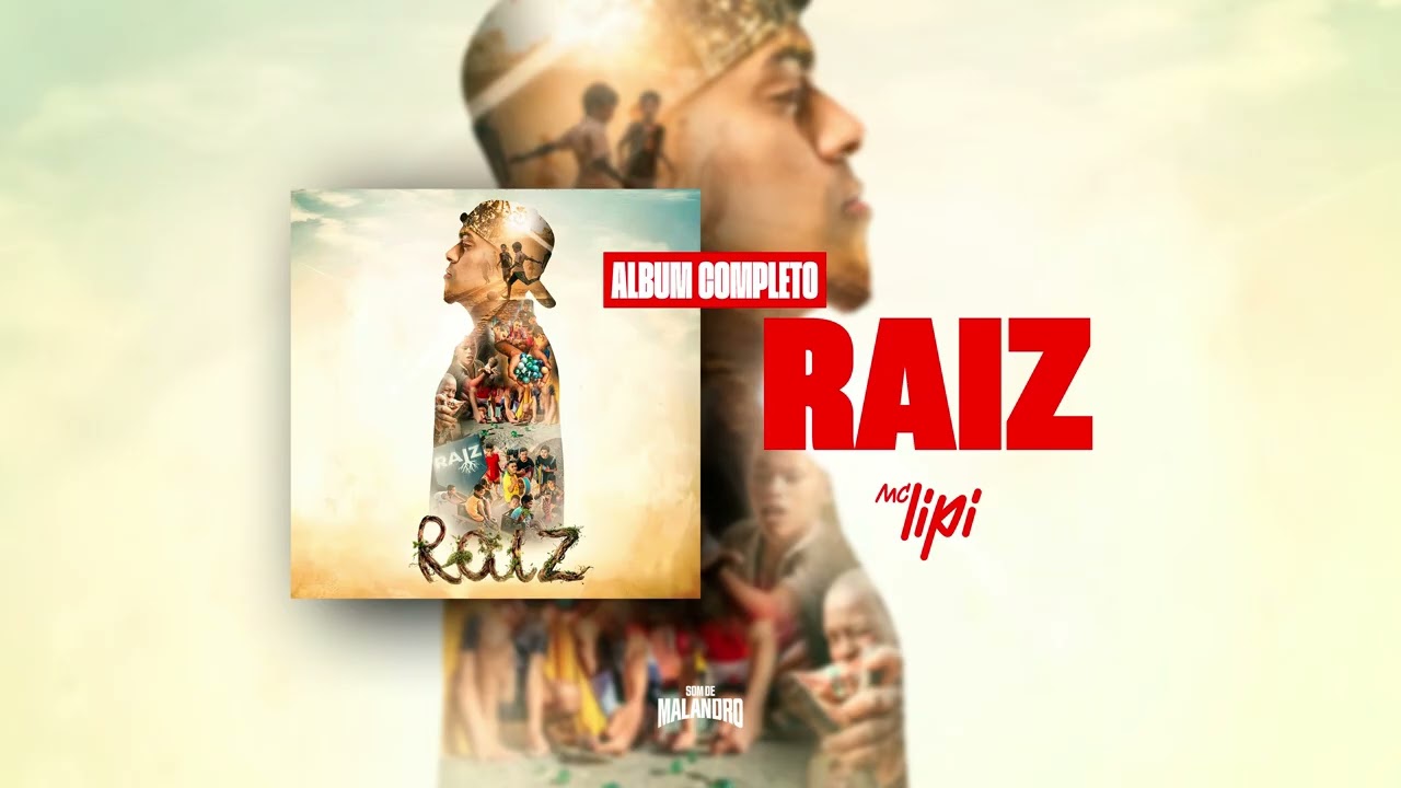 MC LIPI - ALBUM COMPLETO RAIZ (TODAS AS MUSICAS) + TIME