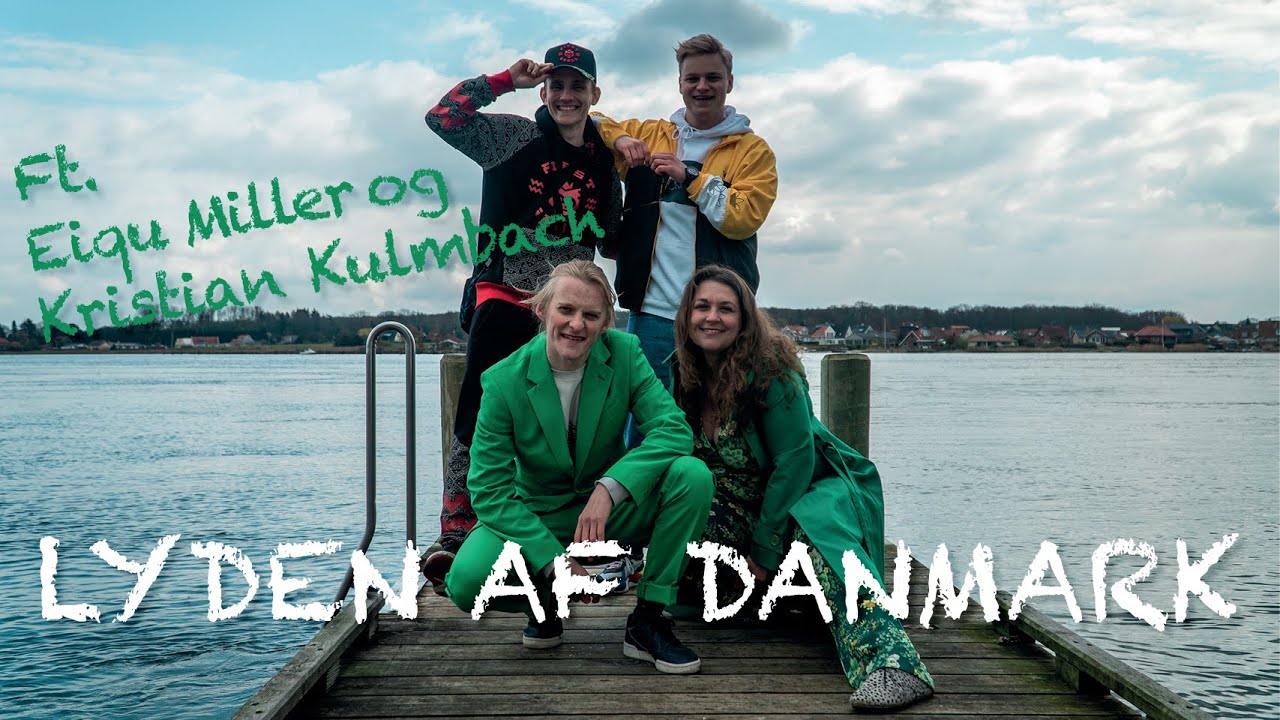Lyden af Danmark feat. Eiqu Miller og Kristian Kulmbach