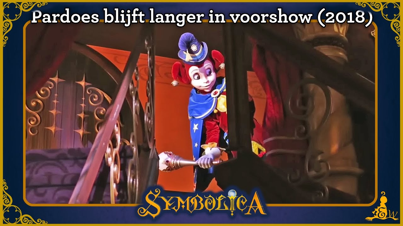 [#Efteling] Symbolica - Pardoes blijft langer in voorshow (24-02-2018)