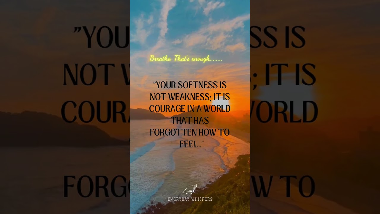 Softness Is Strength 💖