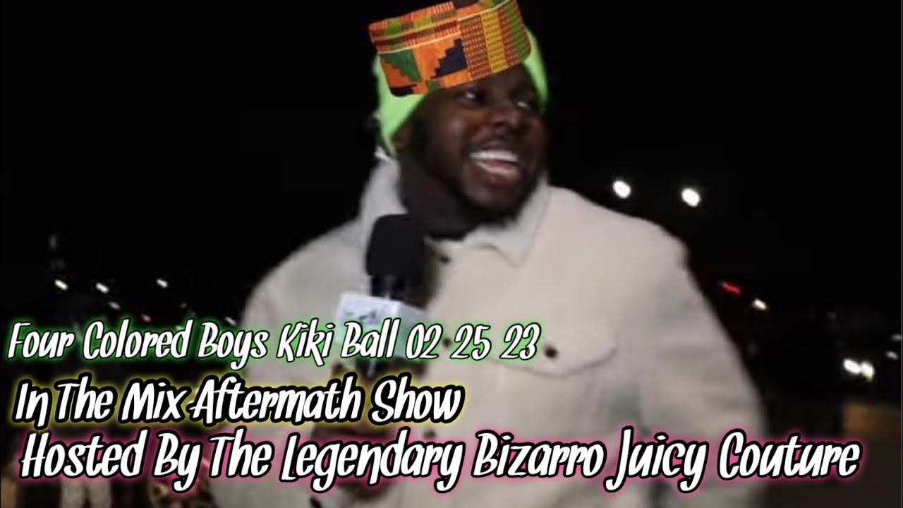 In The Mix Aftermath Hosted By Legendary Bizarro Juicy C @Four Colored Boys NJ Kiki Ball 02/25/23
