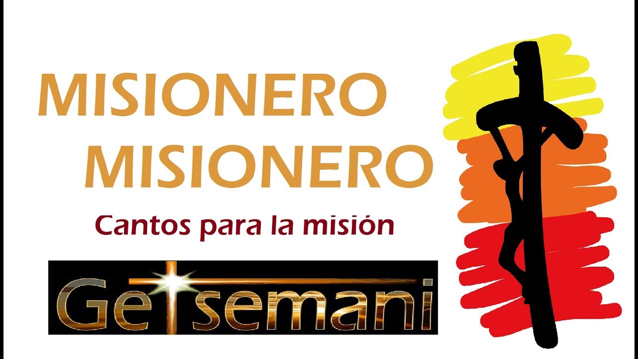 MUSICA CATOLICA - CANTOS PARA EL DOMUND   - MISIONERO, MISIONERO