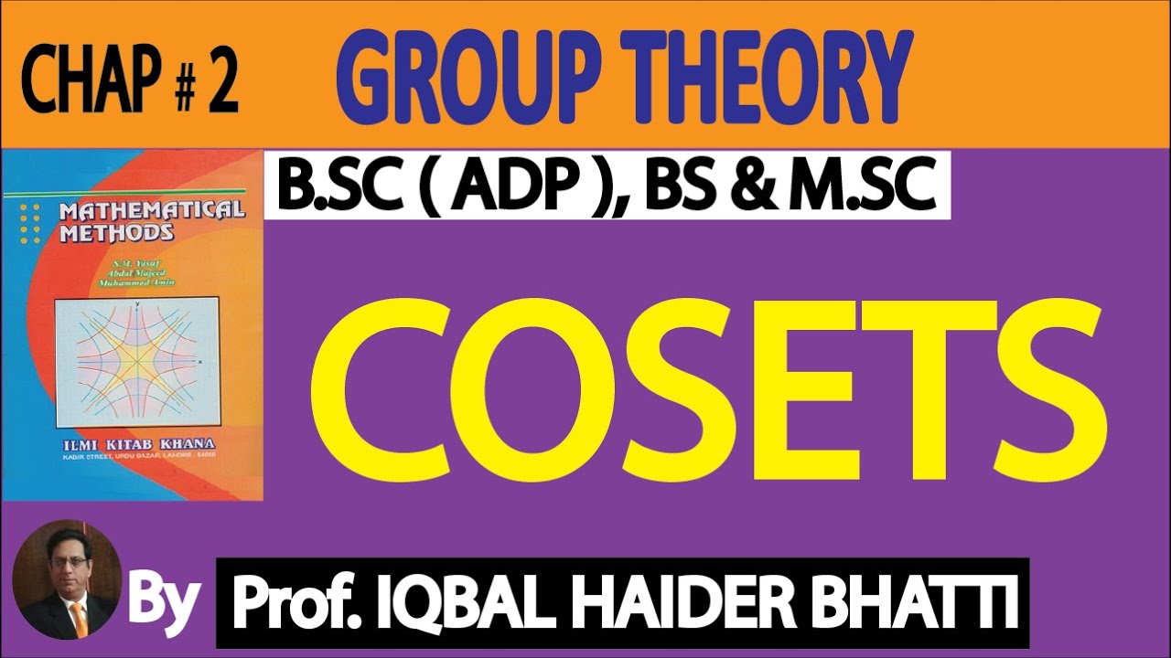 Ch# 2 | Group Theory | CO-SETS , Index of a Subgroup & Theorems in Hindi/Urdu,Mathematical Methods