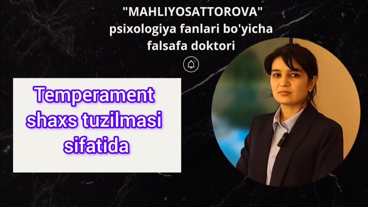 Temperament shaxs tuzilmasi sifatida | MAHLIYO SATTOROVA