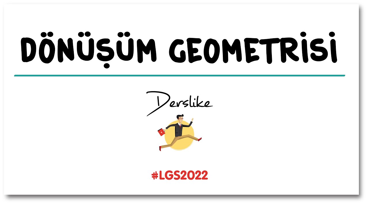 Dönüşüm Geometrisi | LGS Matematik