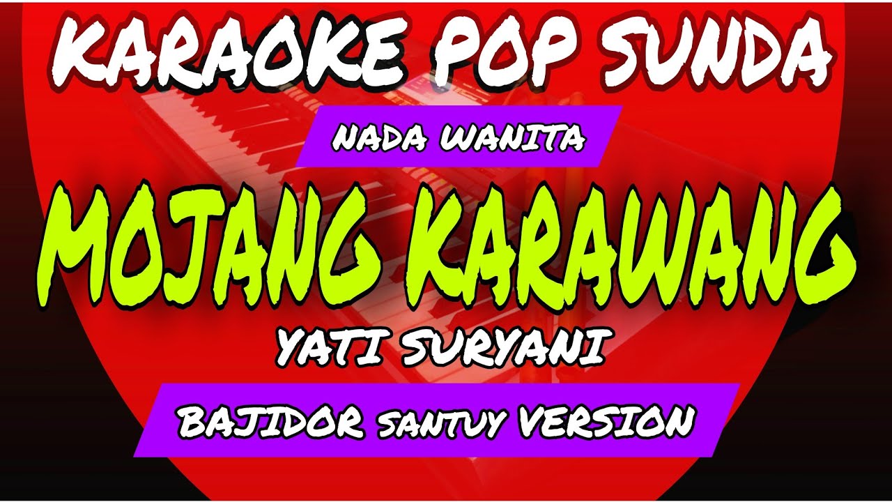 MOJANG KARAWANG - KARAOKE POP SUNDA - NADA WANITA (cord C m ) - BAJIDOR Version