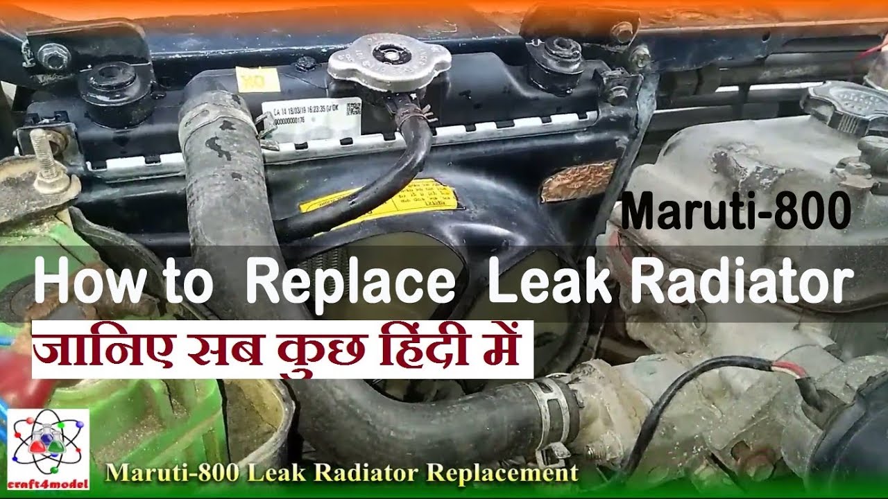 Maruti 800 Leak Radiator Replacement Full DIY Video