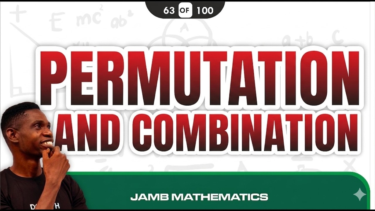 JAMB Maths 63 - Permutation and Combination - UTME Maths Tutorial