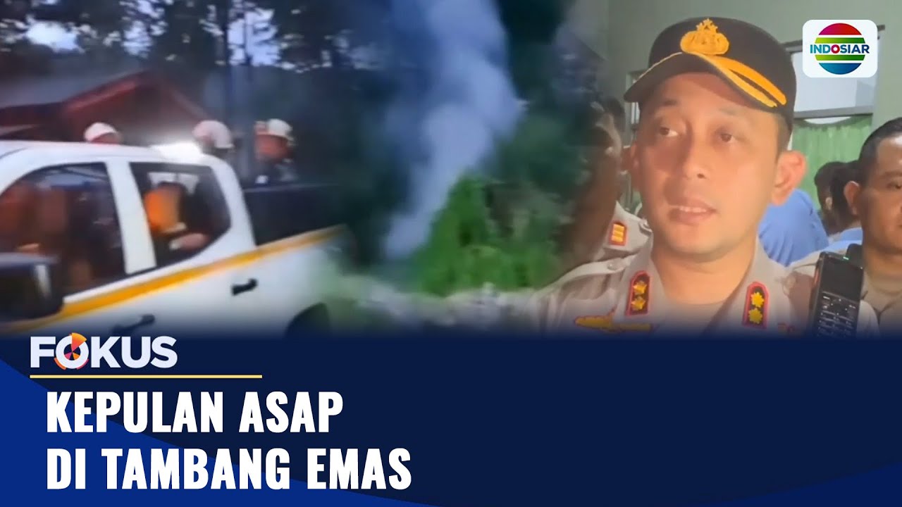 Kepulan Asap di Tambang Emas Pongkor, Para Penambang Dievakuasi | Fokus