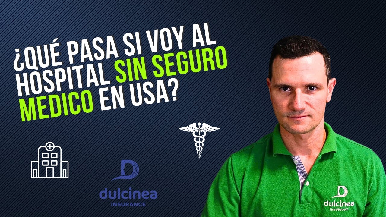 ¿Qué pasa si voy al Hospital y No tengo seguro médico en USA?