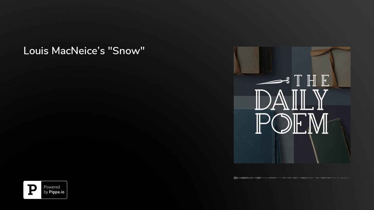 Louis MacNeice's "Snow"