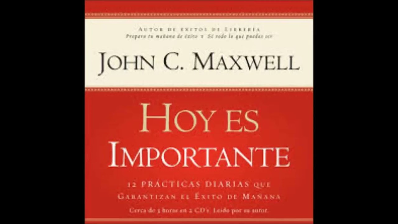 COACH JOHN MAXWELL | Audiolibro | Hoy es importante |