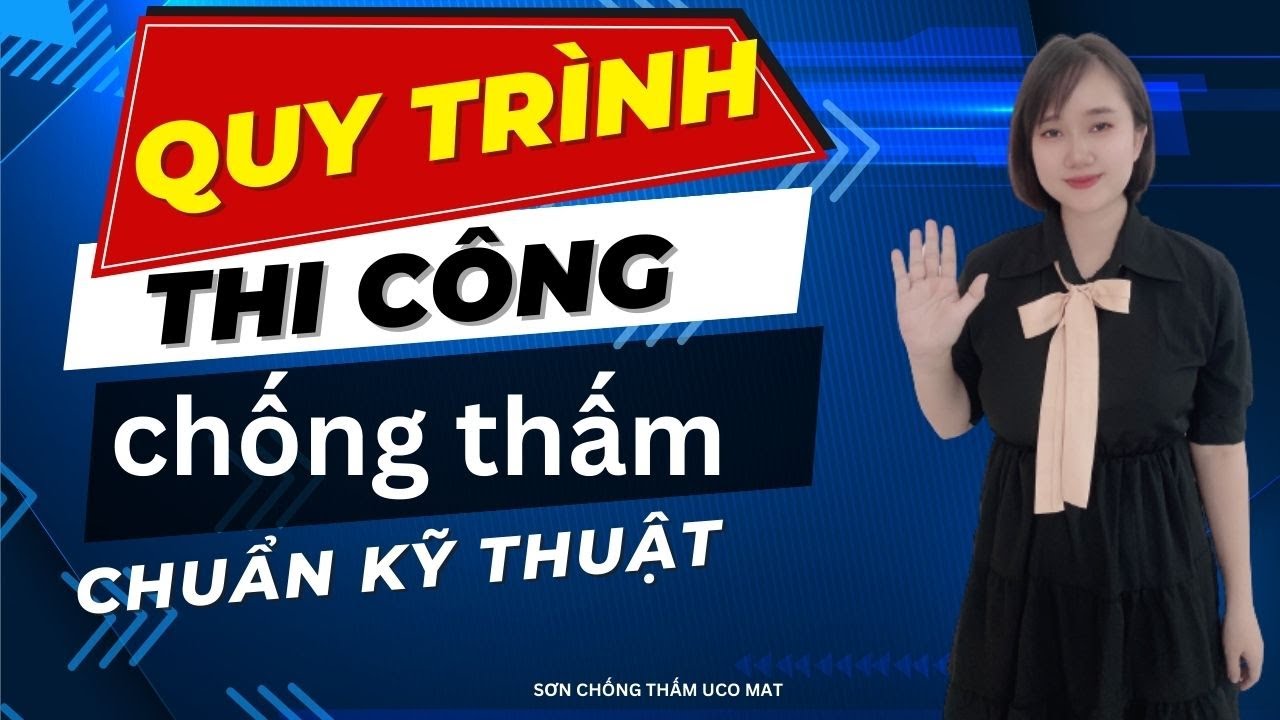 Quy trình thi công Sơn Chống Thấm chuẩn kỹ thuật