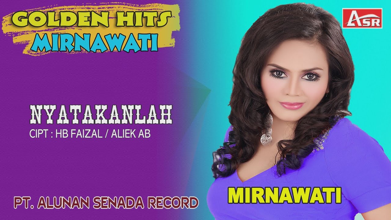 MIRNAWATI -  NYATAKANLAH ( Official Video Musik ) HD