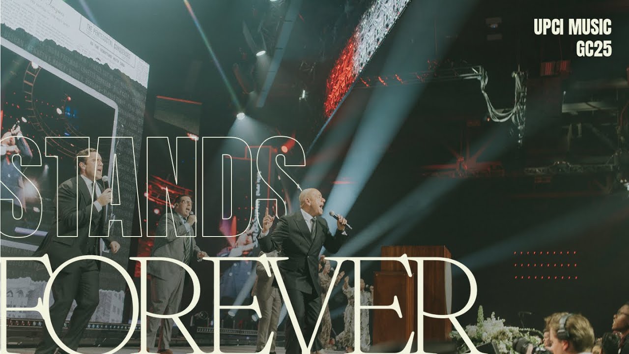 Stands Forever - UPCI General Conference 2025