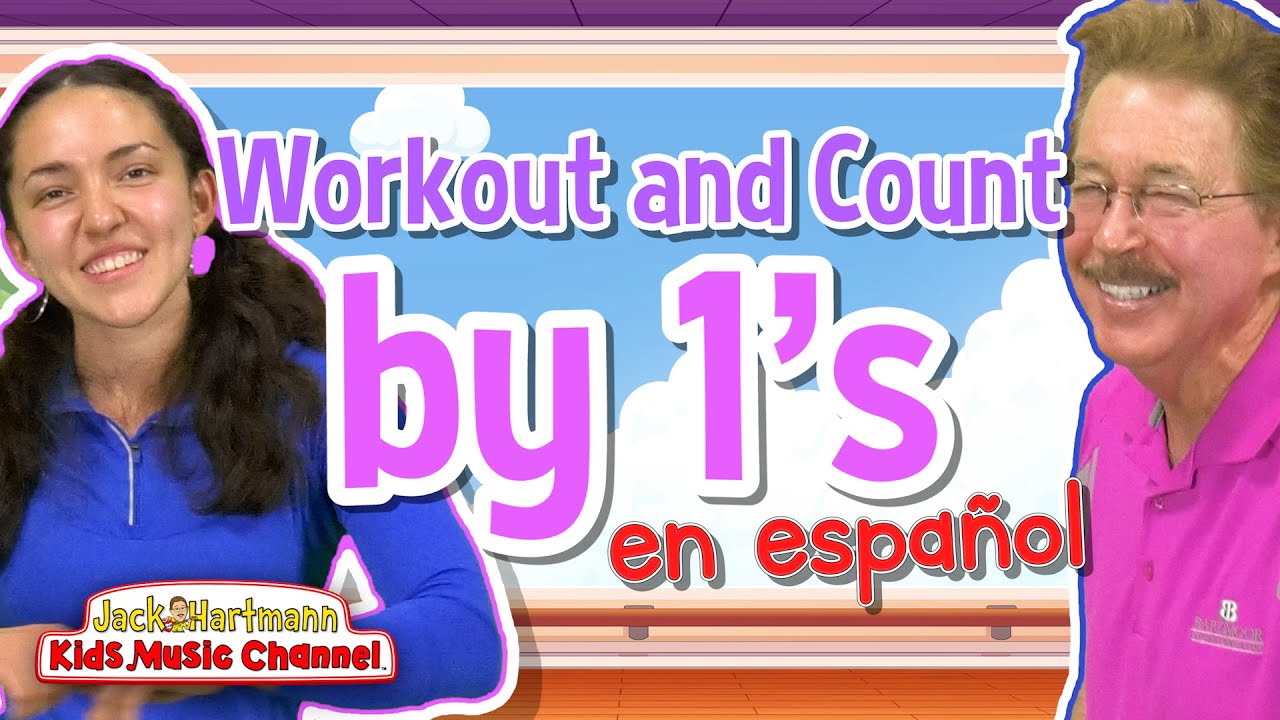 WORKOUT and COUNT by 1's en ESPA&Ntilde;OL | Jack Hartmann