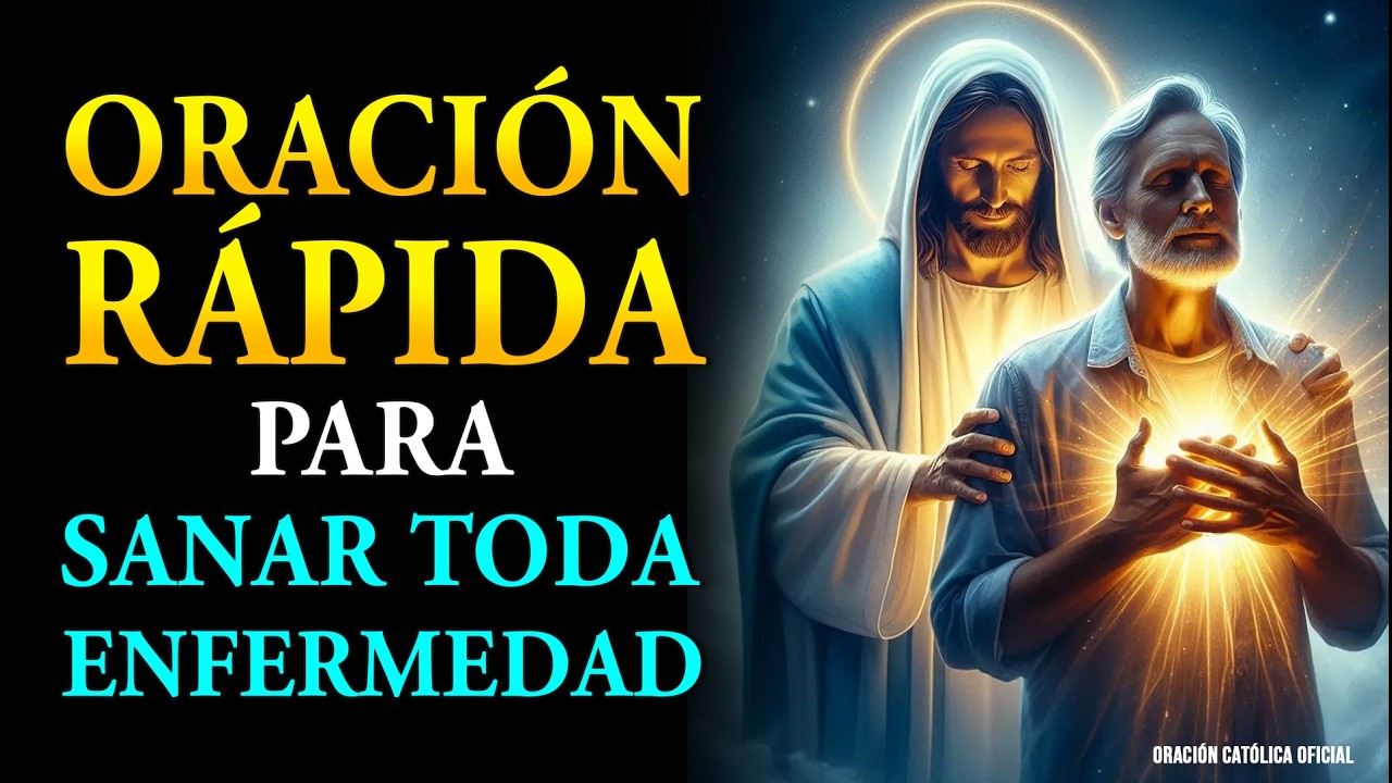 ORACIÓN RÁPIDA PARA SANAR TODA ENFERMEDAD | RECIBE SANACIÓN AL ESCUCHAR