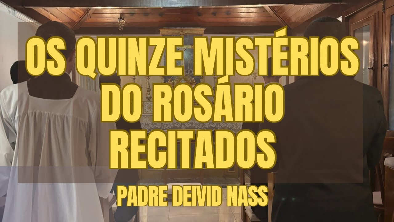 Rosário completo, Pe. Deivid Nass