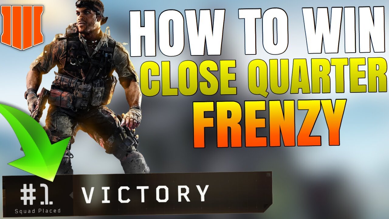 How To Win Close Quarter Frenzy! (BO4 Blackout)