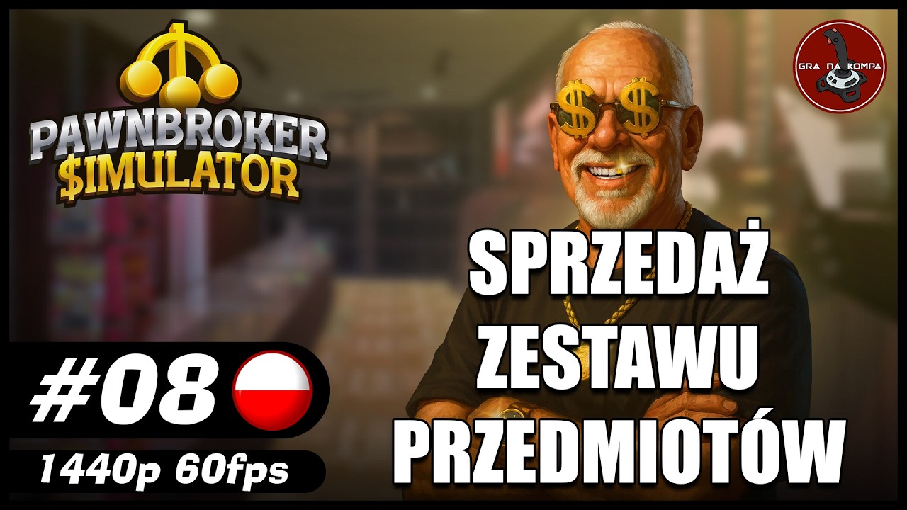 Sprzedaż zestawu przedmiotów || #8 || Pawnbroker Simulator gameplay PL