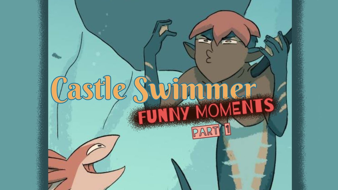 Castle Swimmer - Funny Moments (Season 2 - part 1)