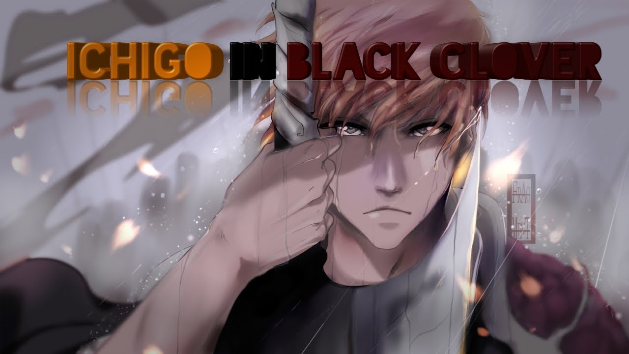 Ichigo in Black Clover / Bleach Texting Story / Original? / Part 2