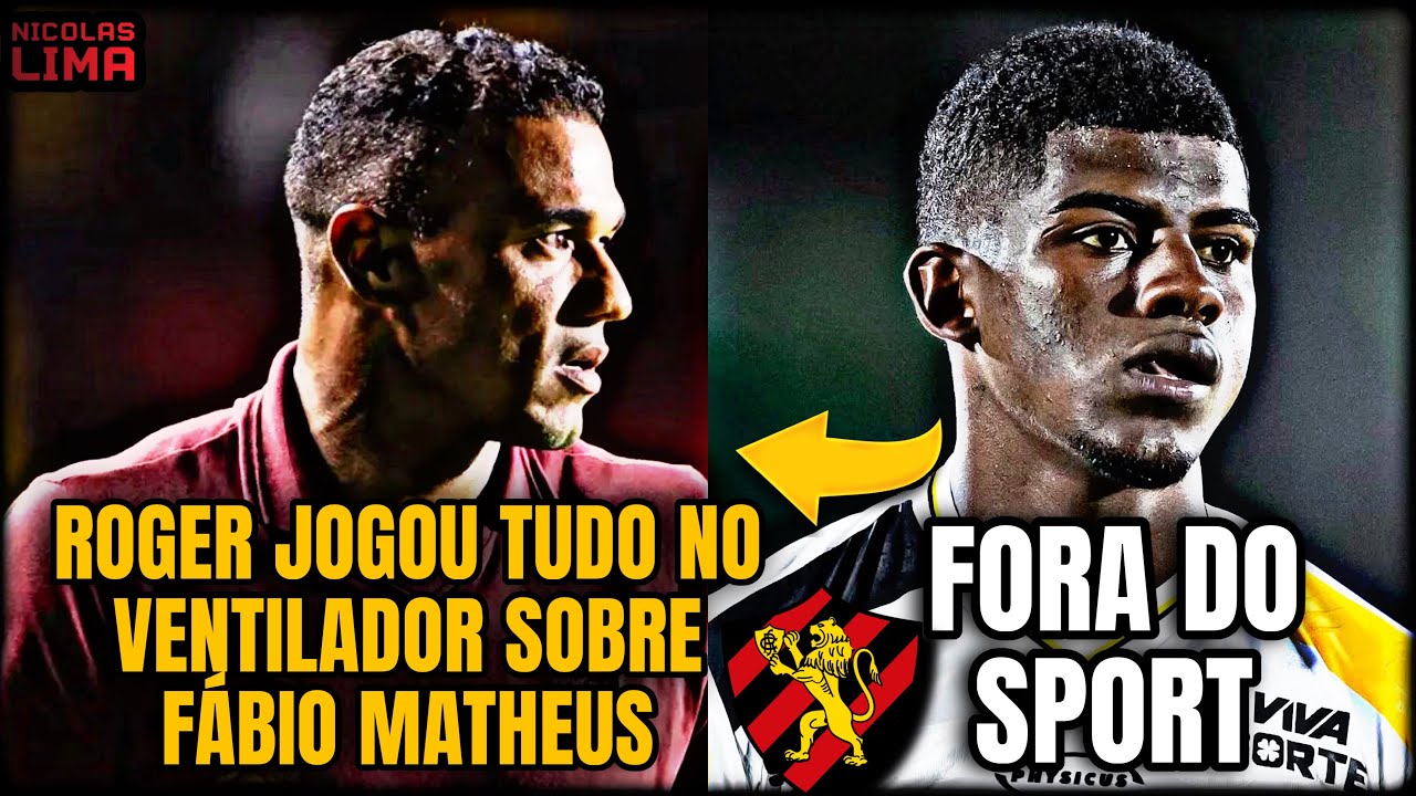💣💣ROGER COLOCOU TUDO NO VENTILADOR SOBRE FÁBIO MATHEUS: ELE NÃO QUER FICAR E ESTÁ FORA DO SPORT