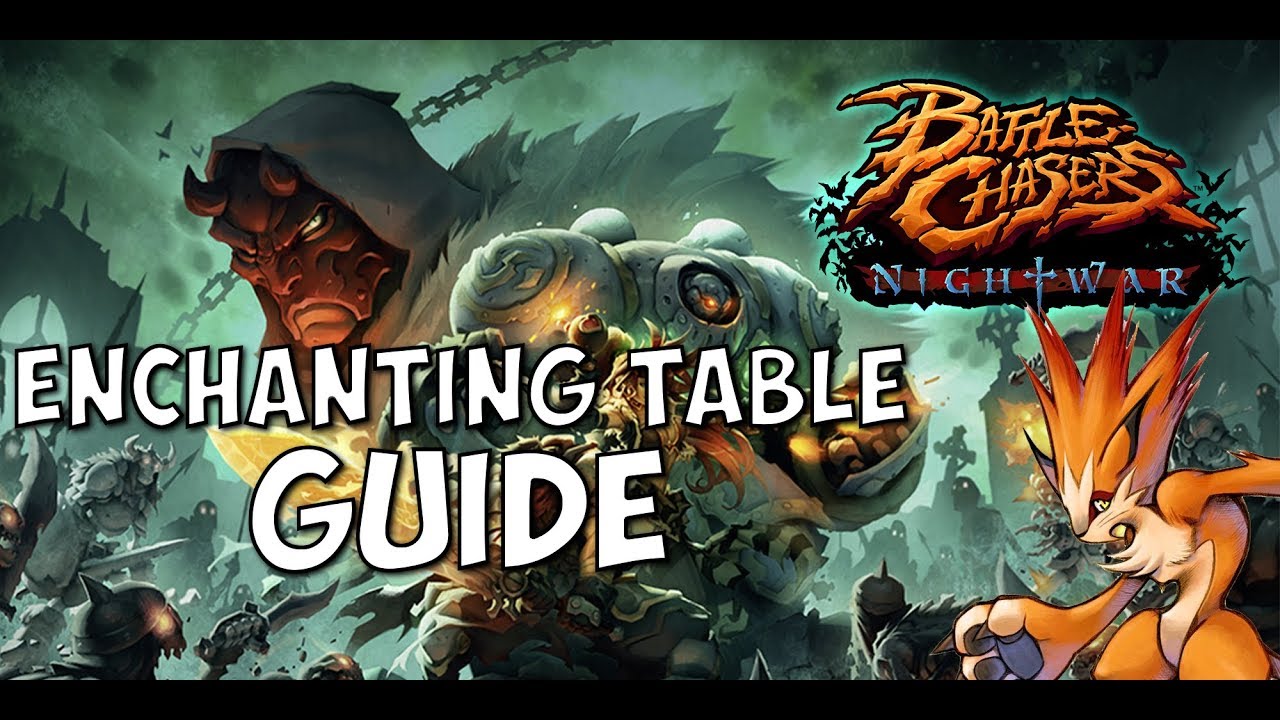 Battle Chasers Nightwar Enchanting Table Guide