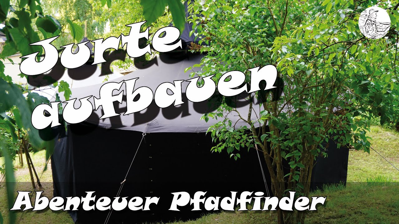 Jurte aufbauen in verschiedenen Varianten