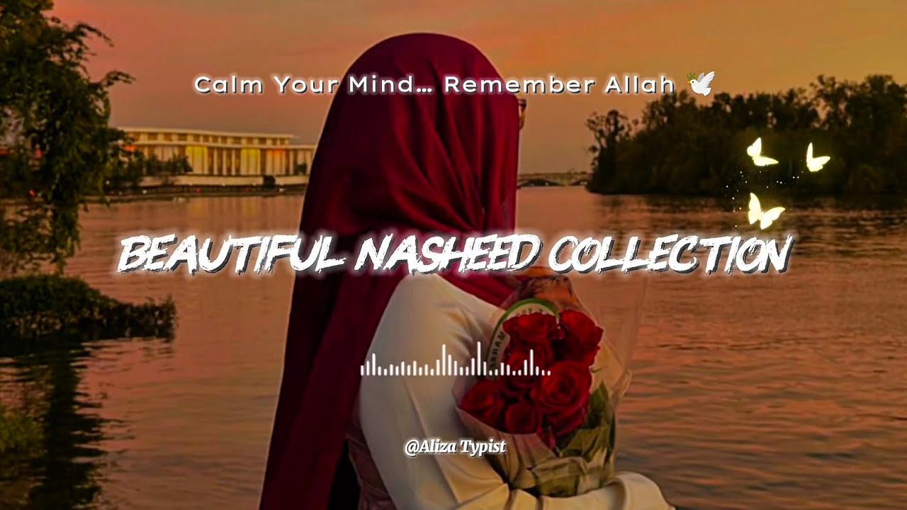 BEAUTIFUL Islamic Nasheeds To Calm Your Mind 🎶🕊️ | Peaceful & Emotional Nasheed 🤍🎧