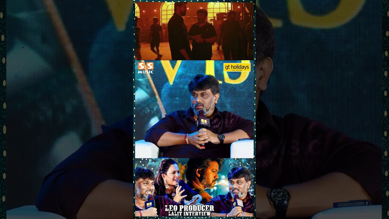 Vijay Sir அந்த வார்த்தை என்கிட்ட கேட்டதும் நான் அழுதுட்டேன் - LEO Producer Lalit Kumar | Lokesh