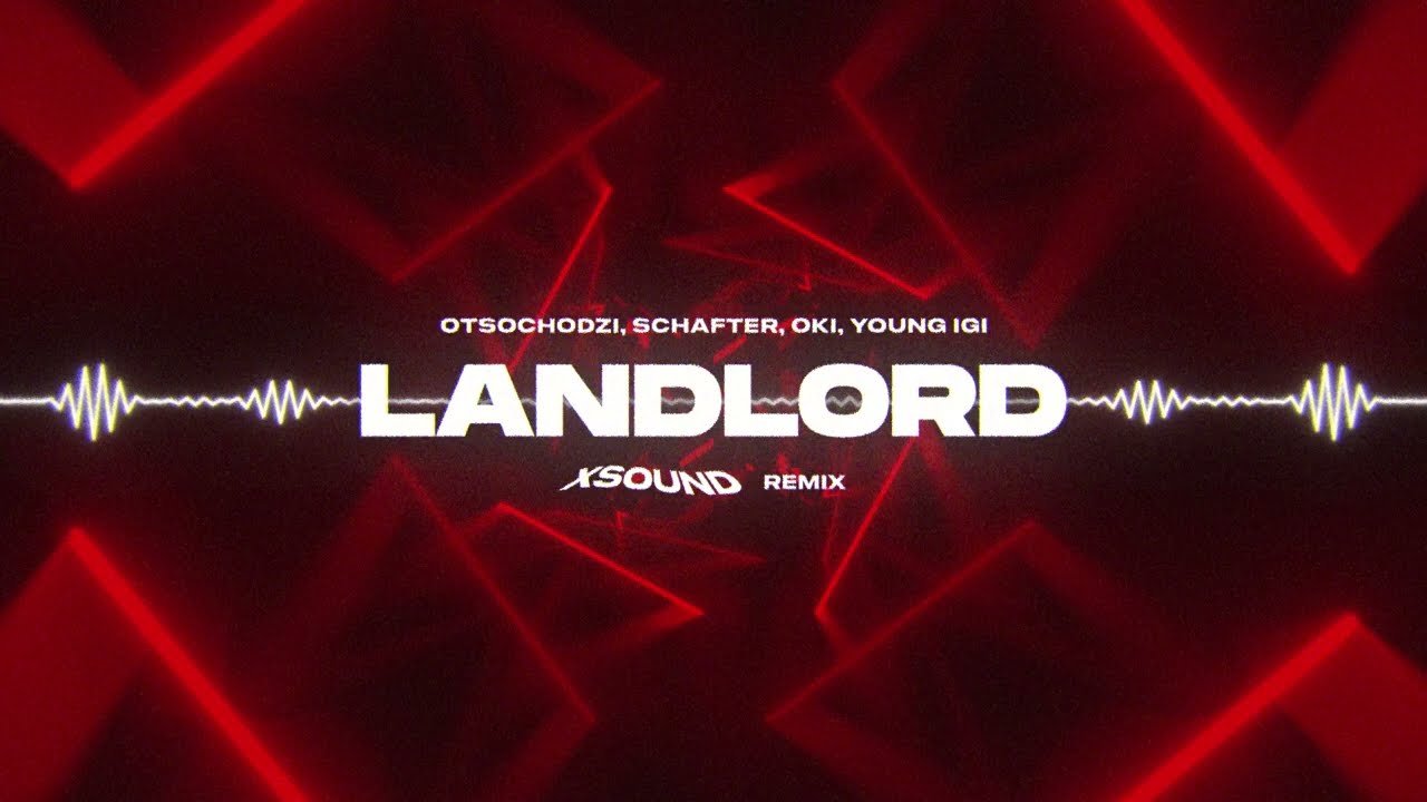 Otsochodzi, schafter, OKI, Young Igi - Landlord (XSOUND Remix)