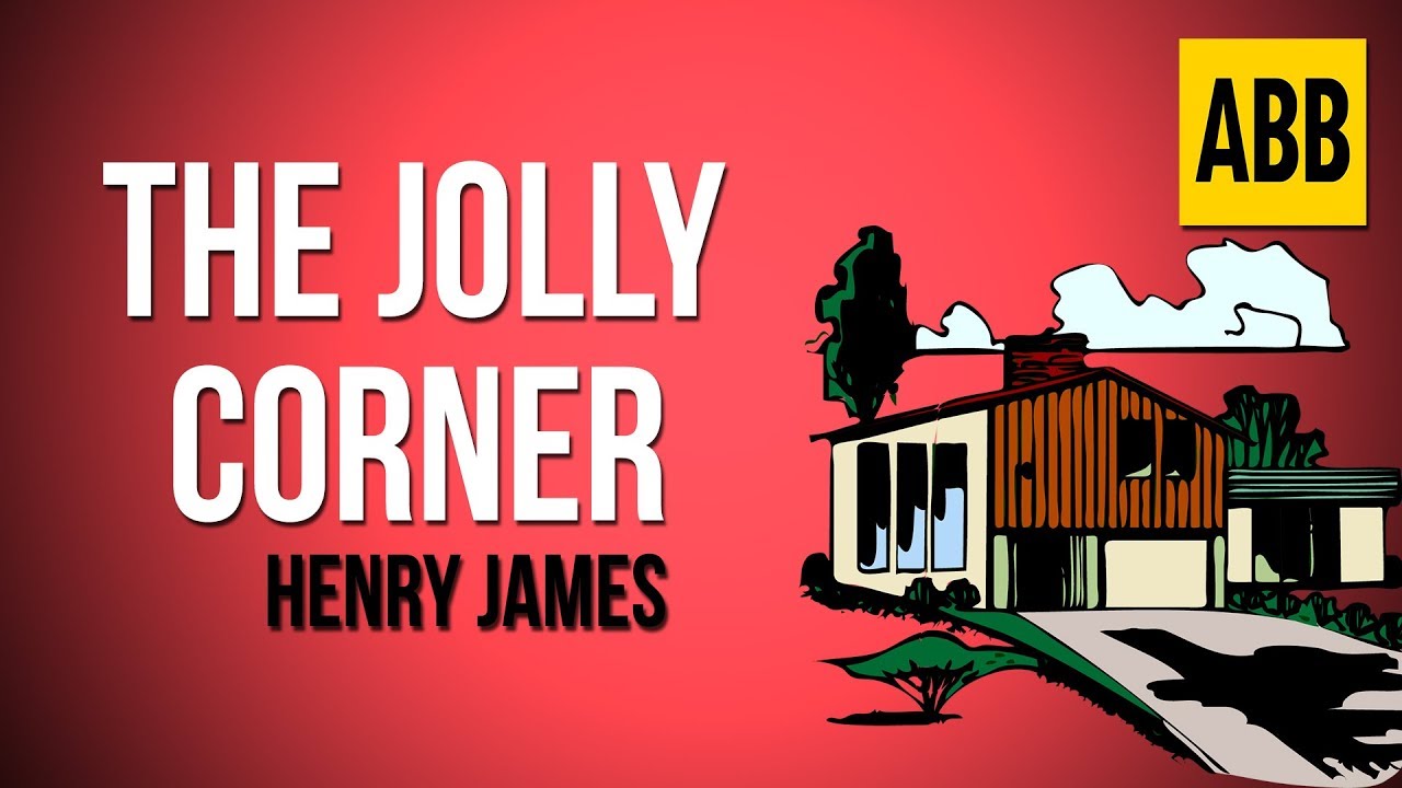 THE JOLLY CORNER: Henry James - FULL AudioBook