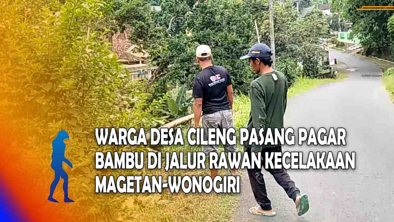 MAGETAN Warga Desa Cileng Pasang Pagar Bambu Di Jalur Rawan Kecelakaan Magetan Wonogiri