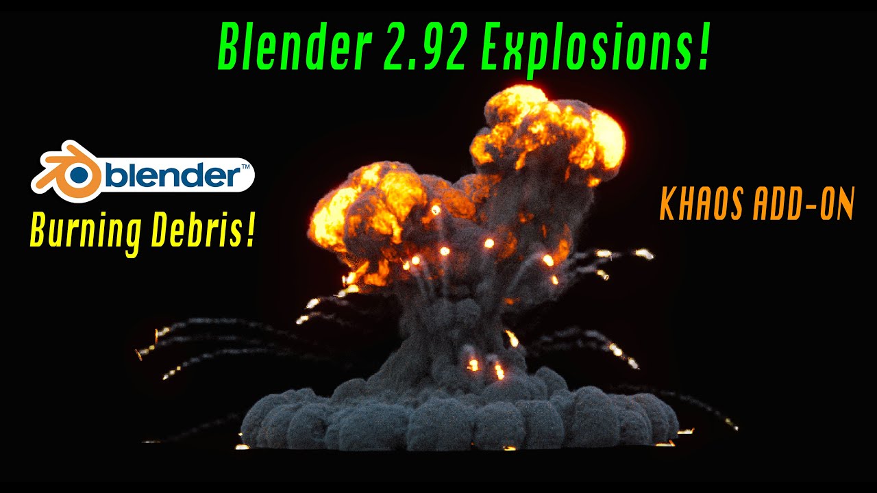 Blender Explosion tutorial: Utilizing KHAOS and Burning Debris Tracers!